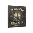 Oil Rigger - Black Gold Drilling Co. Metal Sign — Vintage Oil Rig Wall Art (Houston TX) - DCA0440