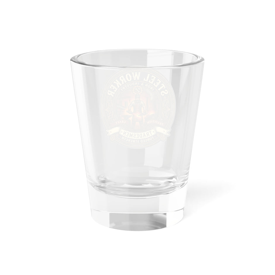 Steel Worker Shot Glass – Tradesmen Strength 1.5oz - Steel Worker - DCA0192