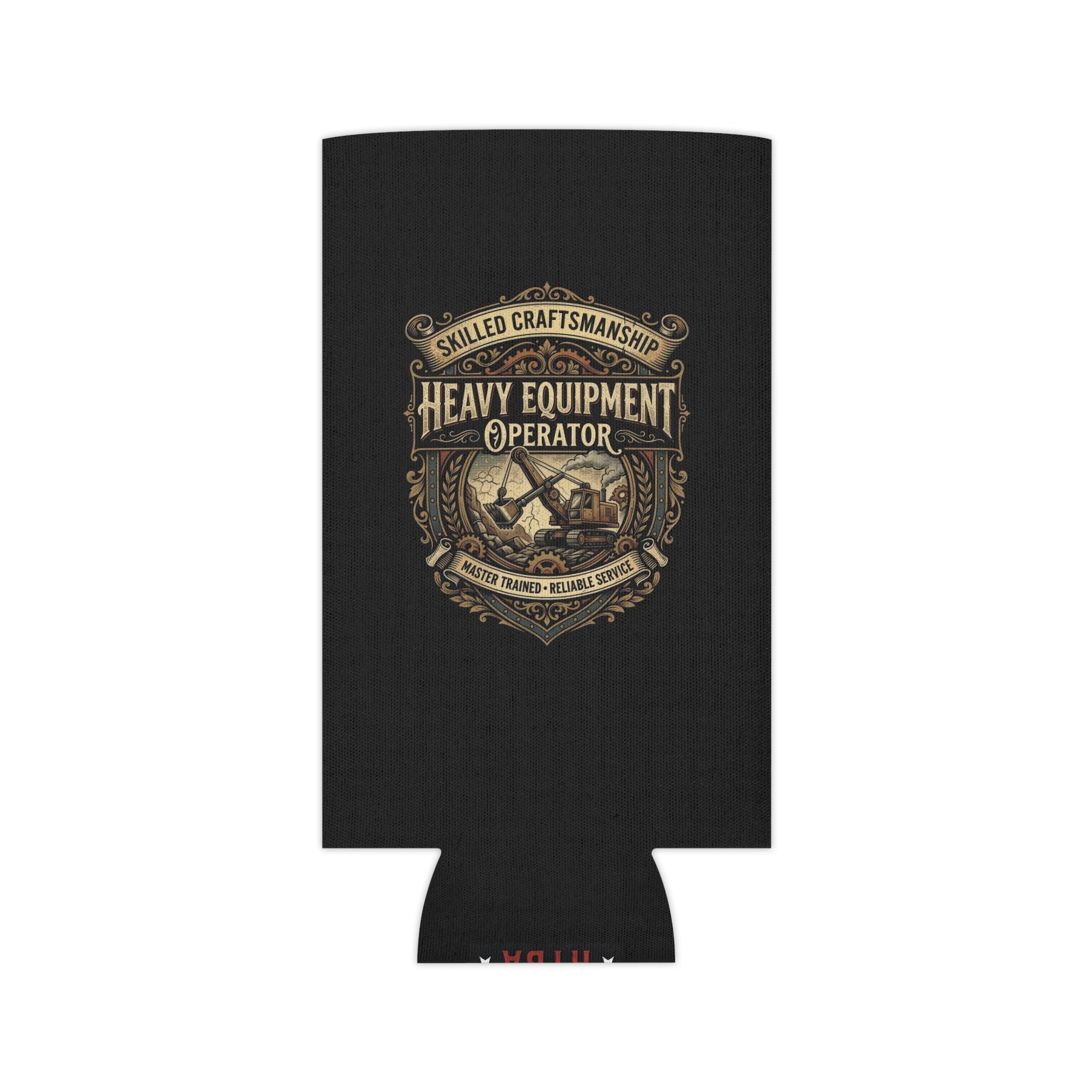Heavy Equipment Operator Can Cooler — Skilled Craftsmanship Koozie - DCA0289