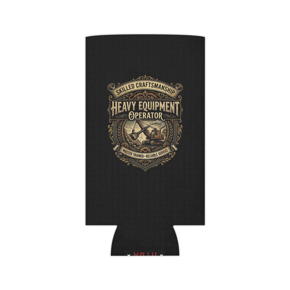 Heavy Equipment Operator Can Cooler — Skilled Craftsmanship Koozie - DCA0289