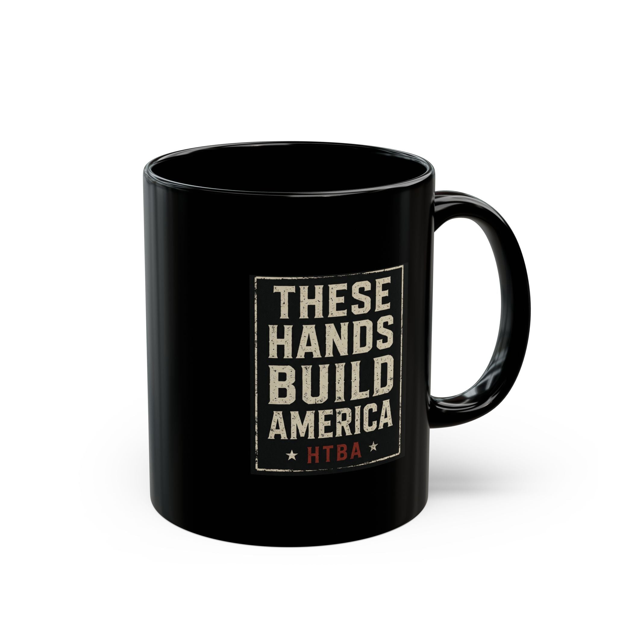 These Hands Build America Mug — Patriotic Construction Worker Coffee Cup (11oz/15oz)