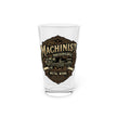 Machinist Pint Glass — 16oz Beer Glass - DCA0408