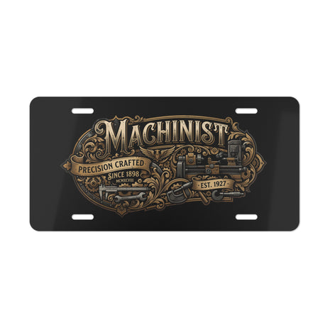Machinist Vanity Plate — Precision Crafted Metal License Plate - DCA0415