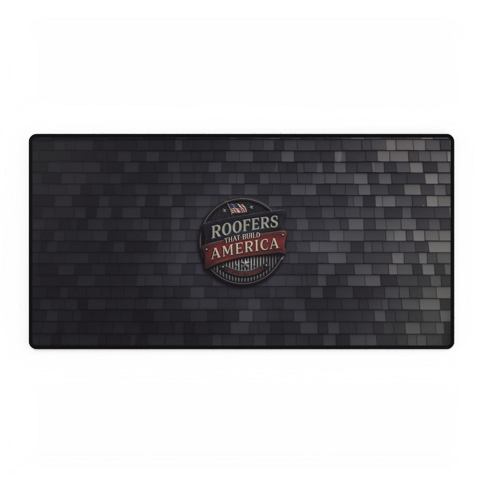 Roofers That Build America Desk Mat MP1023