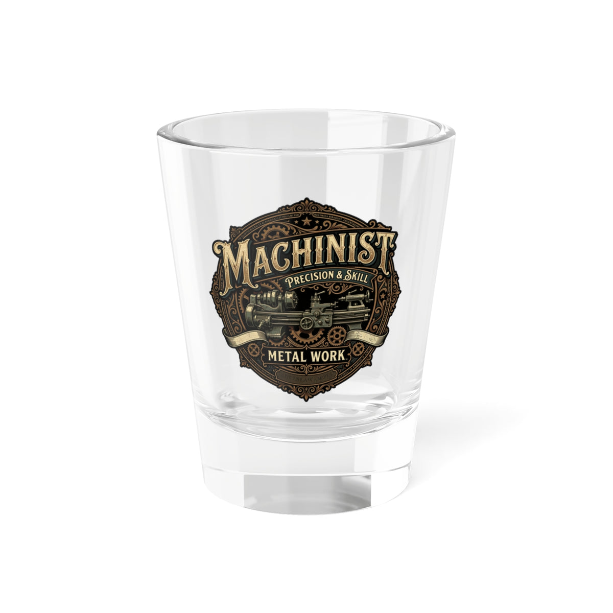 Machinist Metal Work Shot Glass - 1.5oz Precision Toolmaker Gift - DCA0409