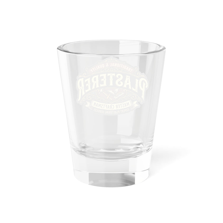 Plasterer Master Craftsman 1.5oz Shot Glass – Plasterer - DCS0161