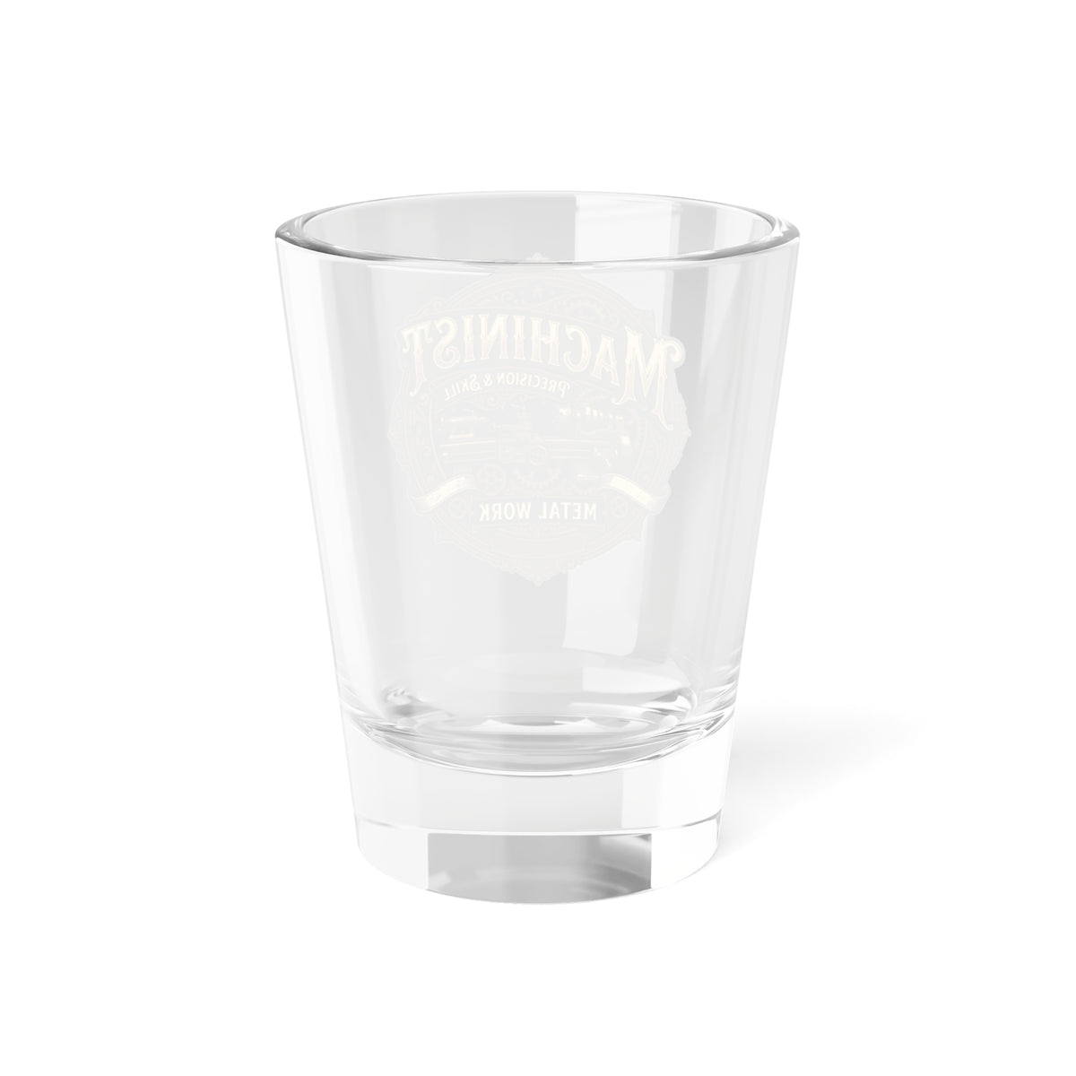 Machinist Metal Work Shot Glass - 1.5oz Precision Toolmaker Gift - DCA0409