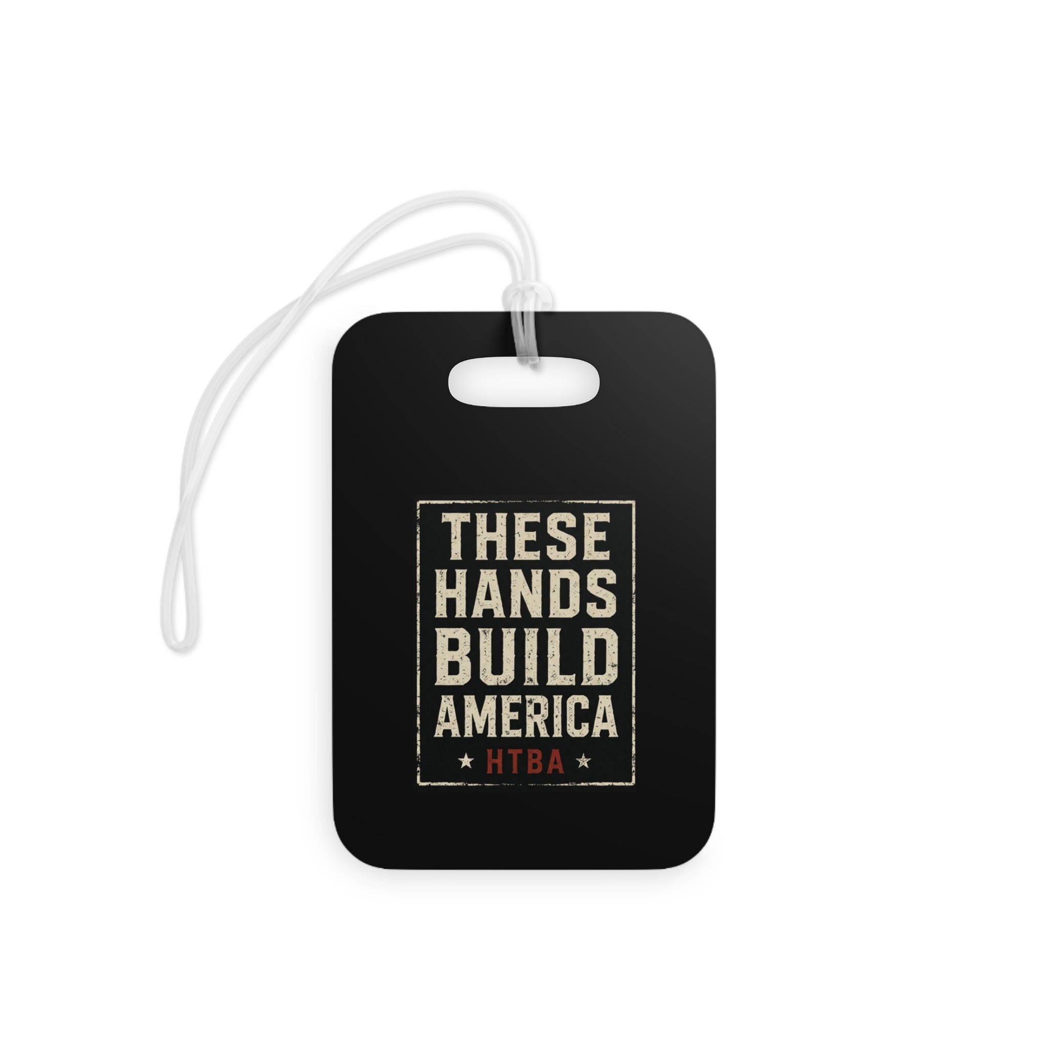 These Hands Build America-HTBA Signature Luggage Tag