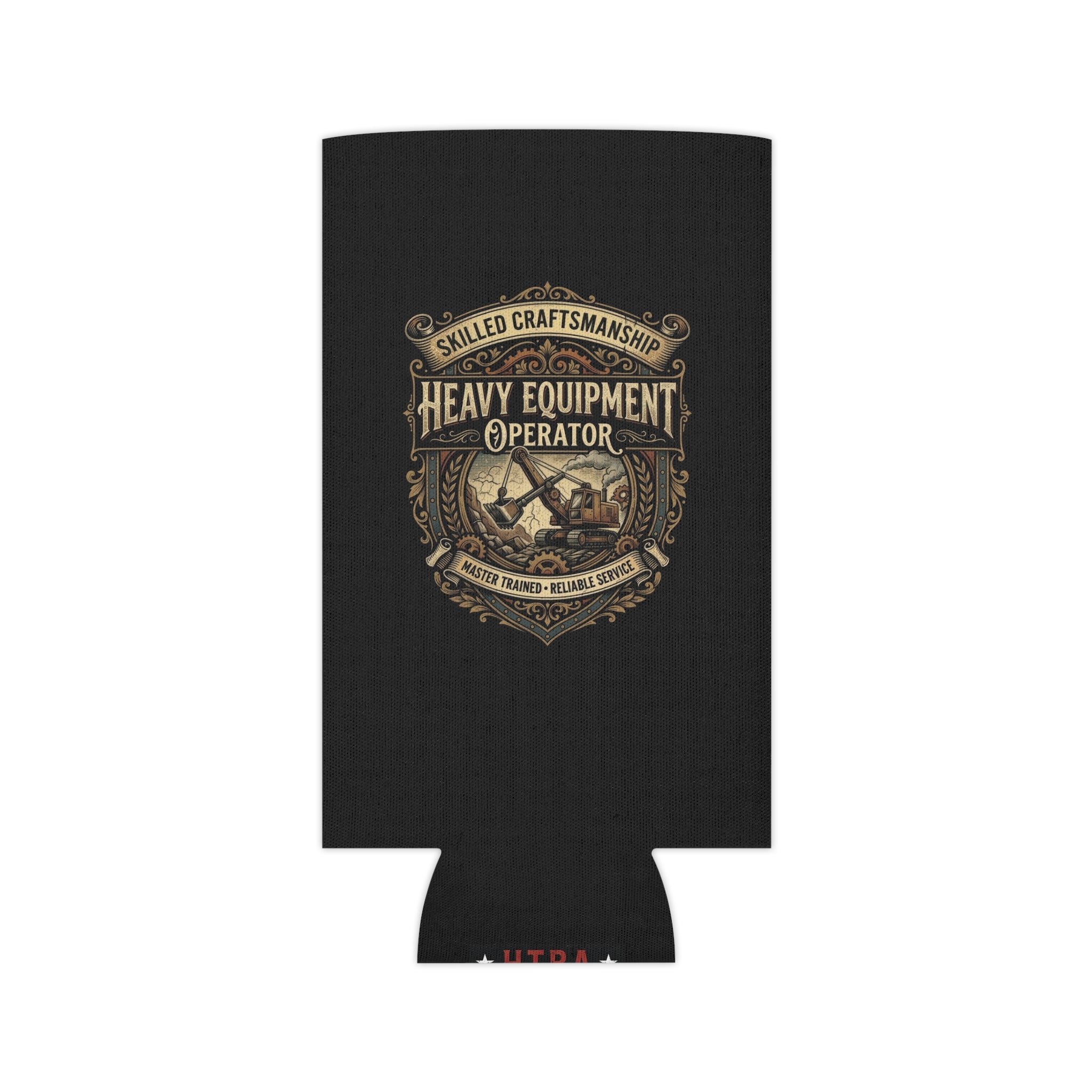 Heavy Equipment Operator Can Cooler — Skilled Craftsmanship Koozie - DCA0289