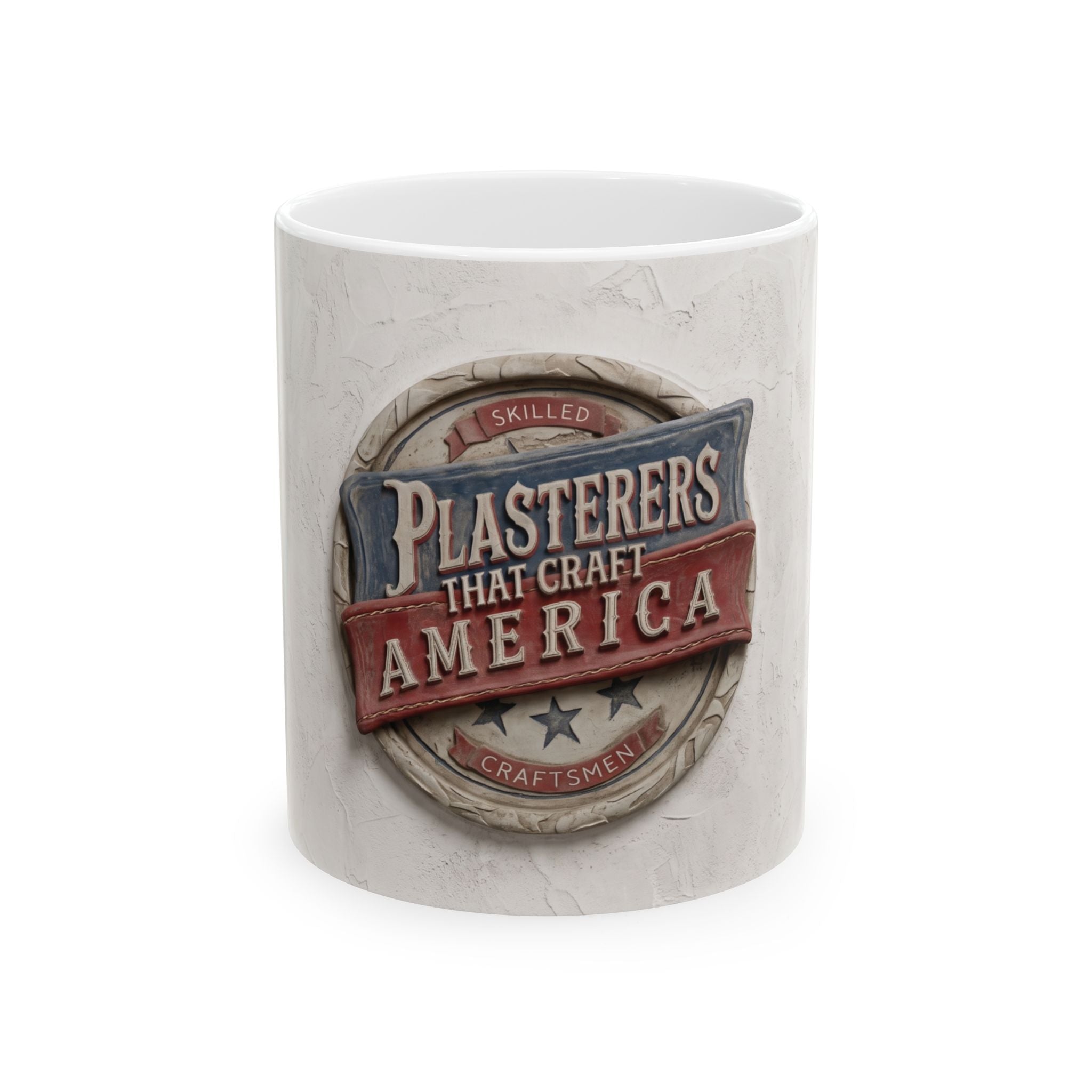 Plasterers That Craft America - Ceramic Mug, (11oz, 15oz)