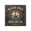 Oil Rigger - Black Gold Drilling Co. Metal Sign — Vintage Oil Rig Wall Art (Houston TX) - DCA0440