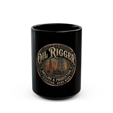 Oil Rigger Black Coffee Mug – Vintage Drilling & Production Design (11oz/15oz) - DCA0281