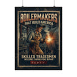 Poster of a boilermaker welding with text 'Boilermakers That Build America' and 'Skilled Tradesmen'.