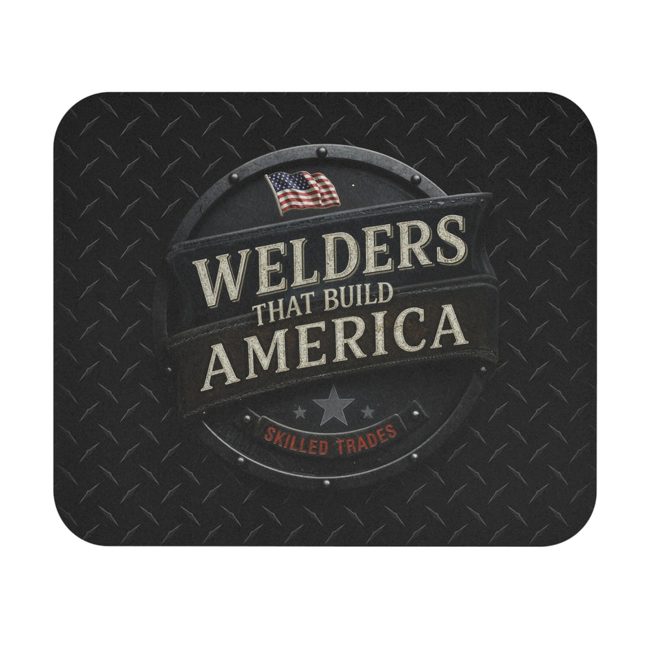 Mouse pad with 'Welders That Build America' text and American flag on a black textured background