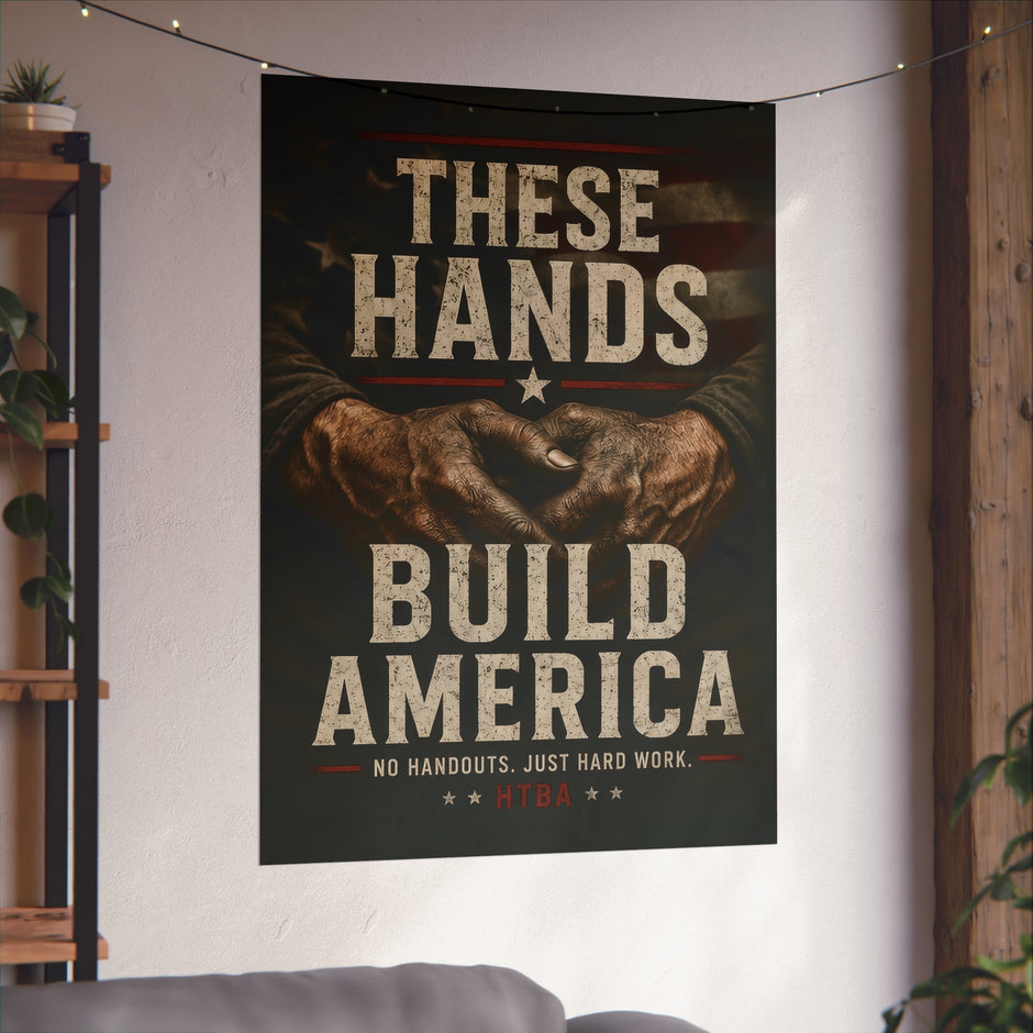 Poster with 'These Hands Build America' text and graphic of clasped hands on a wall.