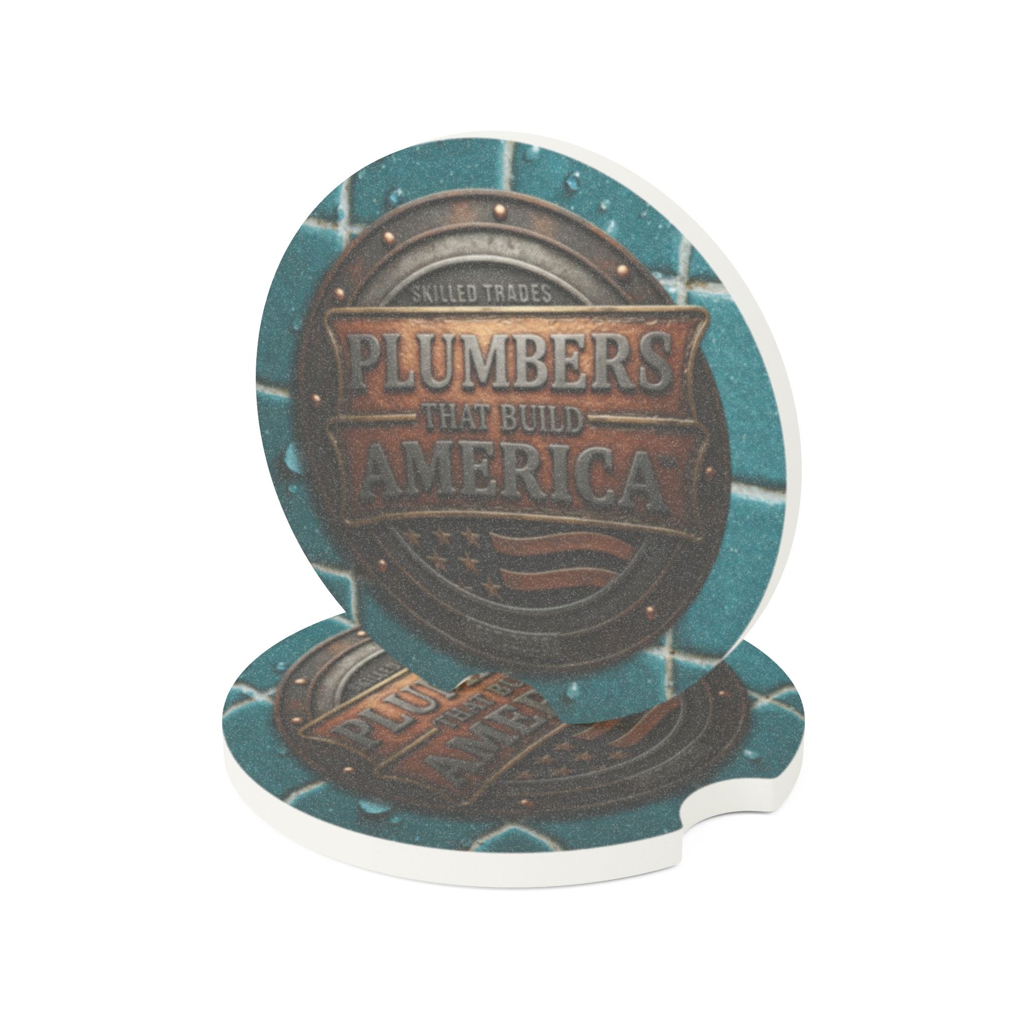 Decorative coaster with 'Plumbers That Build America' text on a white background