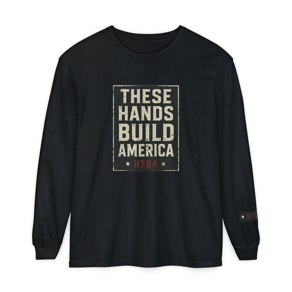 Black long-sleeve shirt with 'These Hands Build America' text on a white background