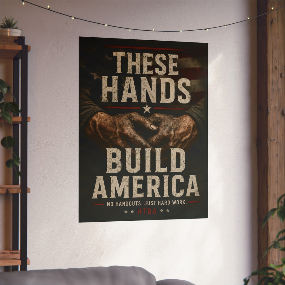 Poster with 'These Hands Build America' text on a wall in a room.