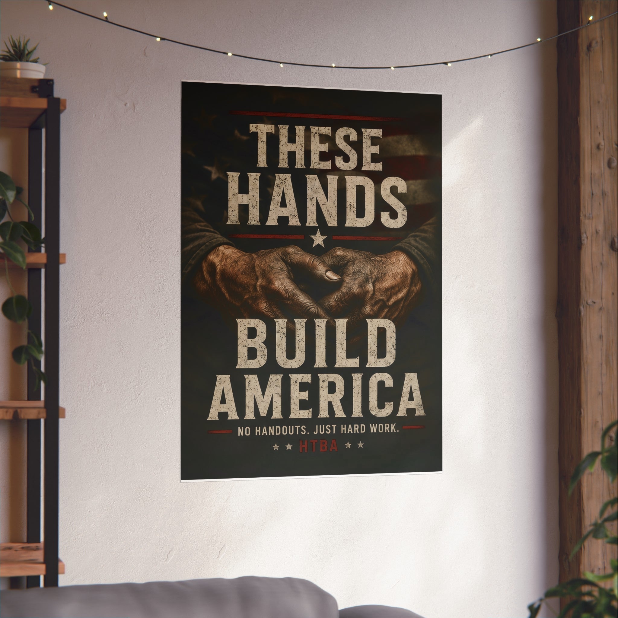 Poster with 'These Hands Build America' text and graphic of hands on a wall in a room.