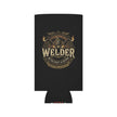 A black can cooler sleeve featuring a vintage-style gold and bronze 'Welder Metalcraft & Repair' logo on the front, shown against a plain white background.