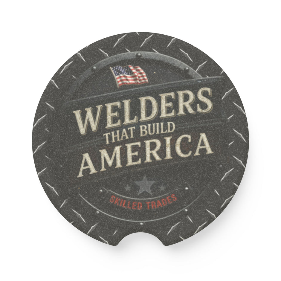 Round car coaster with 'Welders That Build America' text and American flag on a white background